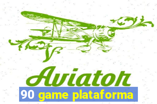 90 game plataforma